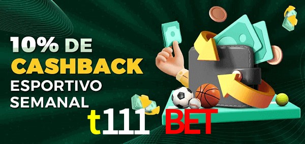 10% de bônus de cashback na t111 bet