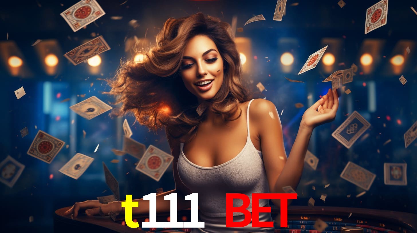 t111 bet: Jogos de Caça-Níqueis-Altas Recompensas, Roleta-Velocidade, Blackjack-Desafios Máximos