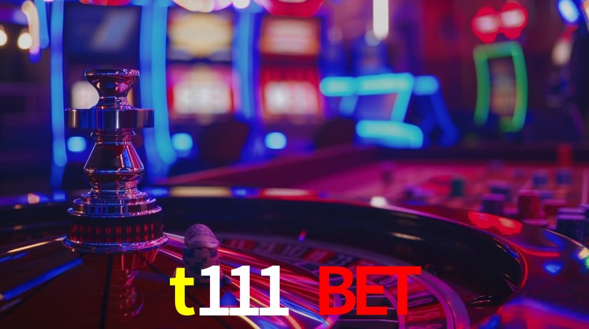 t111 bet